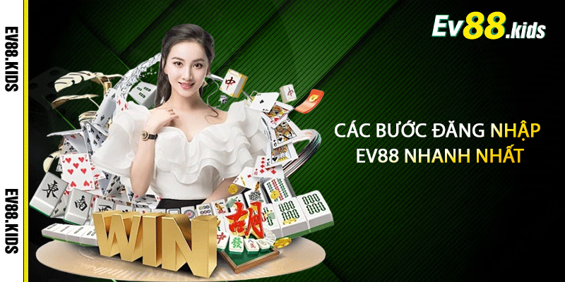 Các bước đăng nhập EV88 nhanh nhất