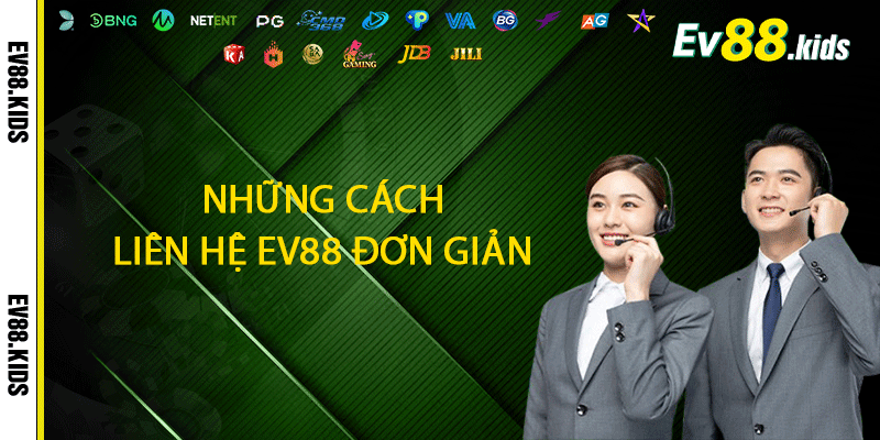 Những cách liên hệ EV88 đơn giản