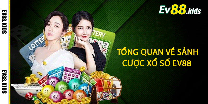 Hình thức cá cược tại sảnh Xổ số EV88